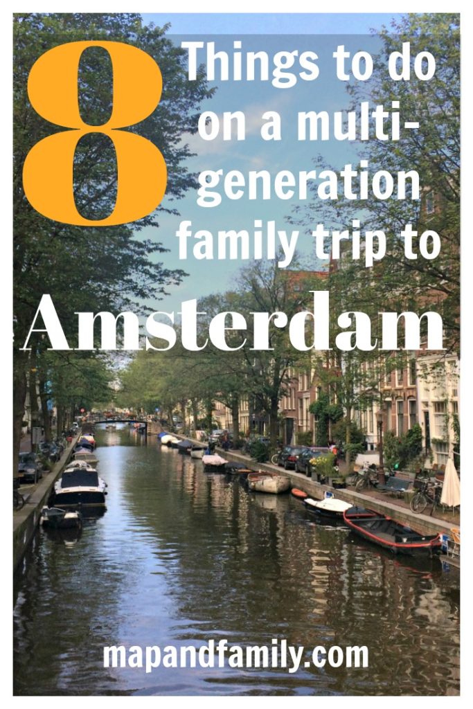 Family holiday in Amsterdam. Things to do on a multi-generation trip to Amsterdam Copyright © 2018 mapandfamily.com 