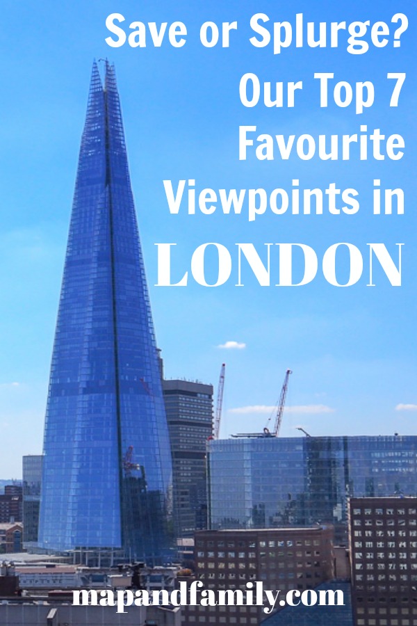 View of The Shard skyscraper in London with text overlay: Save or Splurge? Our top 7 favourite viewpoints in London. ©mapandfamily.com 