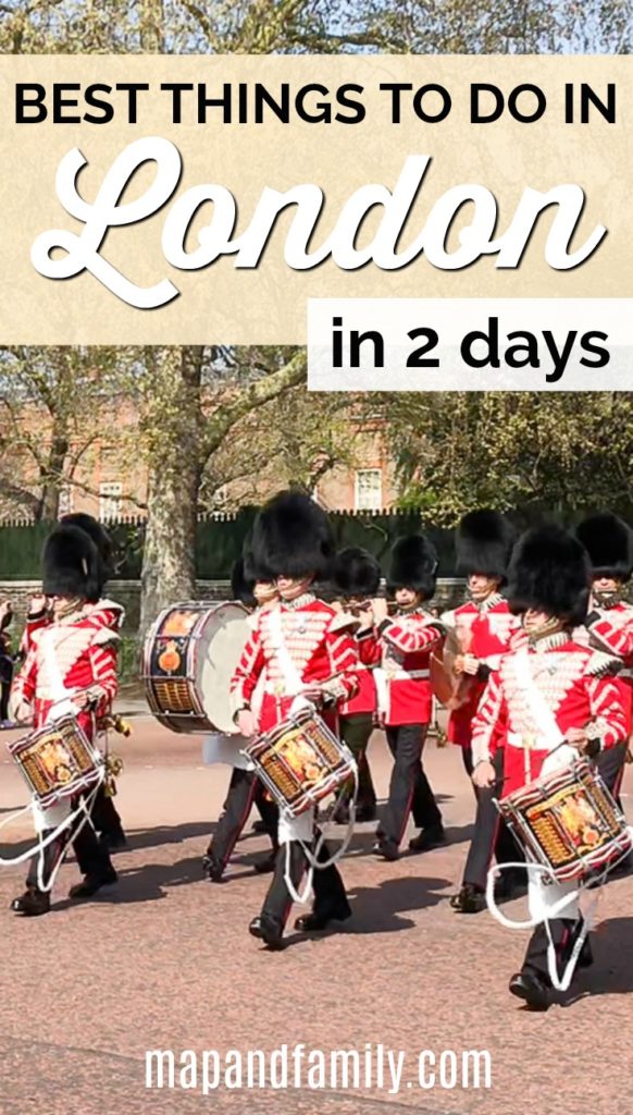 Image showing marching bandsmen in London with overlay text Best Things to do in London in 2 days for Pinterest. Copyright ©2019 mapandfamily.com