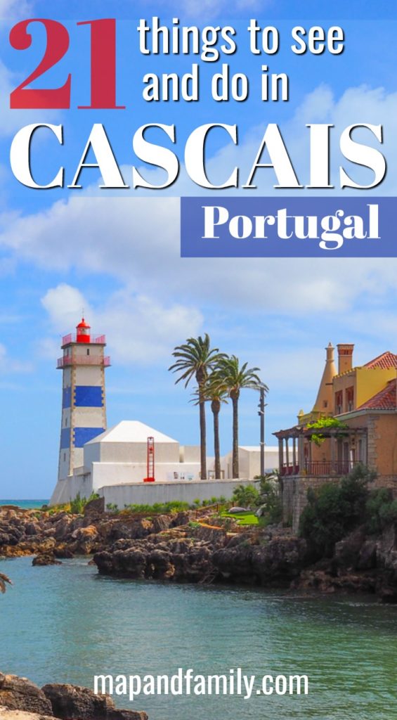 Image of Cascais lighthouse with text overlay 21 things to see and do in Cascais Portugal for use as Pinterest image. Copyright ©2019 mapandfamily.com 