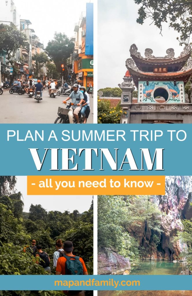 Vietnam itinerary. Collage of 4 photos of Vietnam with overlay text: Plan a summer trip to Vietnam. All you need to know. For use as Pin image for Pinterest. Copyright ©2019 mapandfamily.com